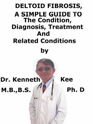 cover image of Deltoid Fibrosis, a Simple Guide to the Condition, Diagnosis, Treatment and Related Conditions